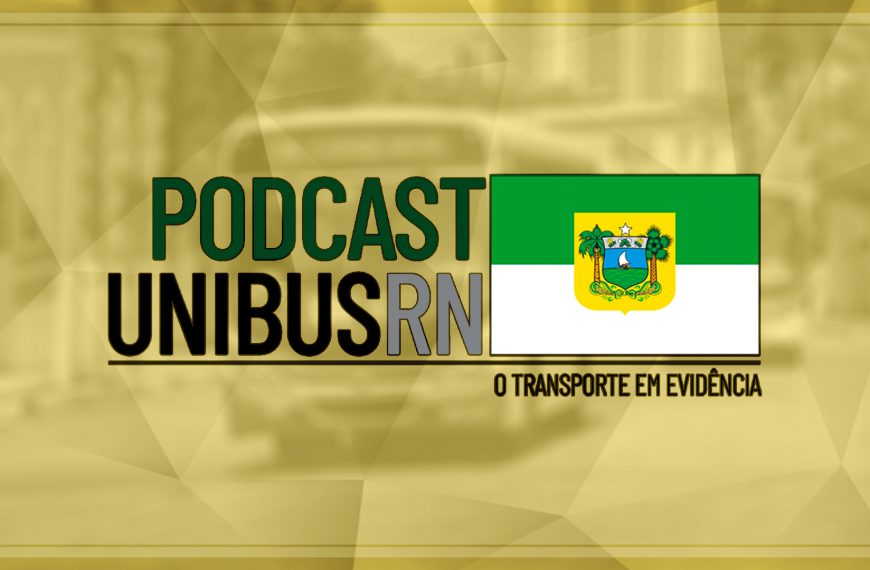 Podcast UNIBUS RN #15: Os reflexos de dois anos da pandemia da COVID-19 no transporte público